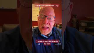 Fundraising Tip of the Day:  The best use of Donated Items.