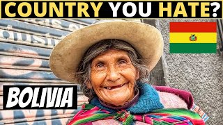 Which Country Do You HATE The Most? | BOLIVIA