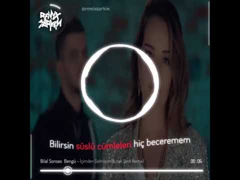 Bilal sonses bengü -icimden gelmiyor remix😍