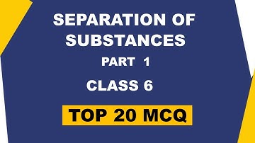 Class6-Science--Chapter3-Separation of Substances ||PART-1||MCQs||