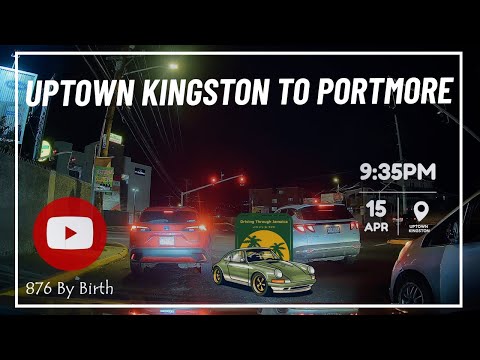 Travelling from UPTOWN KINGSTON to PORMORE | Night Time Drive throughout JAMAICA | 876 By Birth