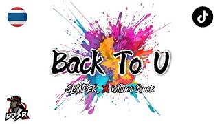 djnaisr Presents Back To U  slander X William Black Thailand Rmx 