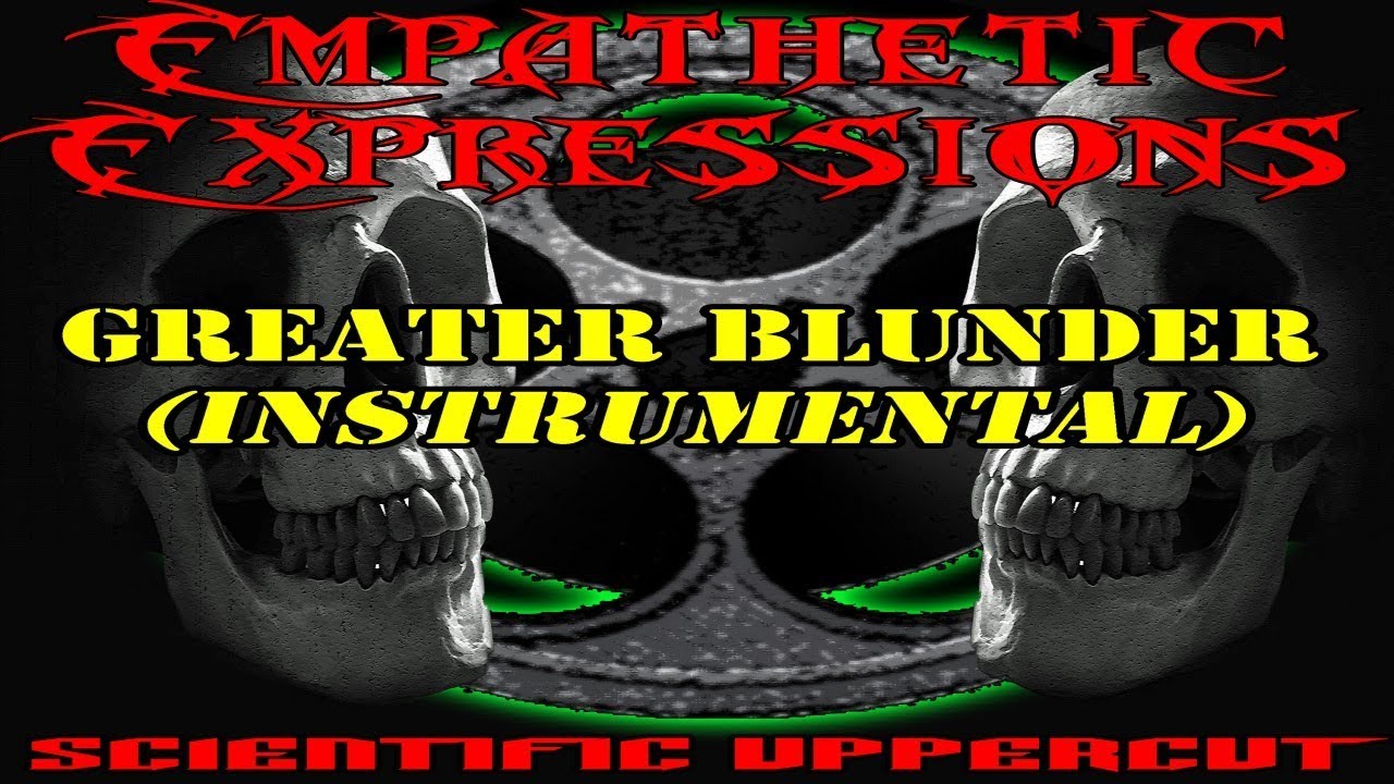 30 Greater Blunder (instrumental) - Empathetic Expressions