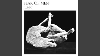 Luna - Fear of Men