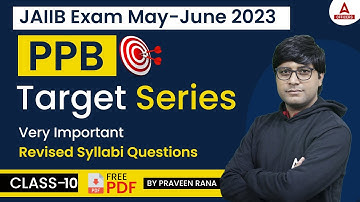 JAIIB May 2023 | JAIIB PPB Very Important Revised Syllabus Questions | Class 10