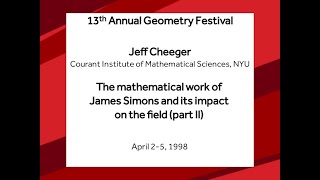 The mathematical work of James Simons and its impact on the field (part II) - Jeff Cheeger