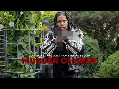 Gucci Mane Murder Charge Ft King Von Pooh Shiesty Lil Durk Music Video