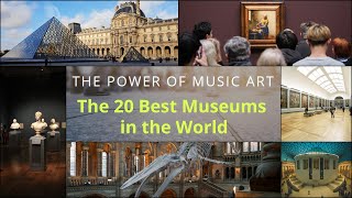 The 20 Best Museums in the World