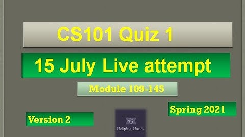 cs101 quiz1 Live attempt Spring2021 By Helping Hands|version 2|