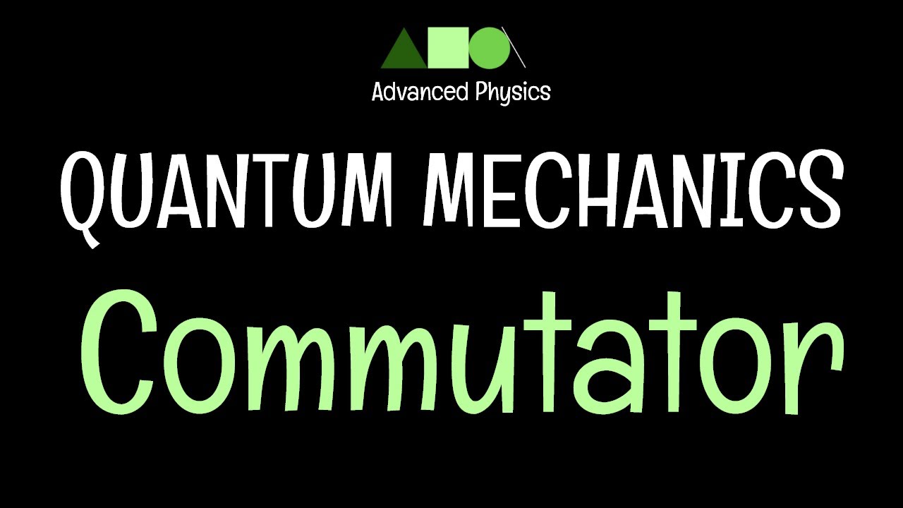 Quantum Mechanics- Commutator- 2 - YouTube