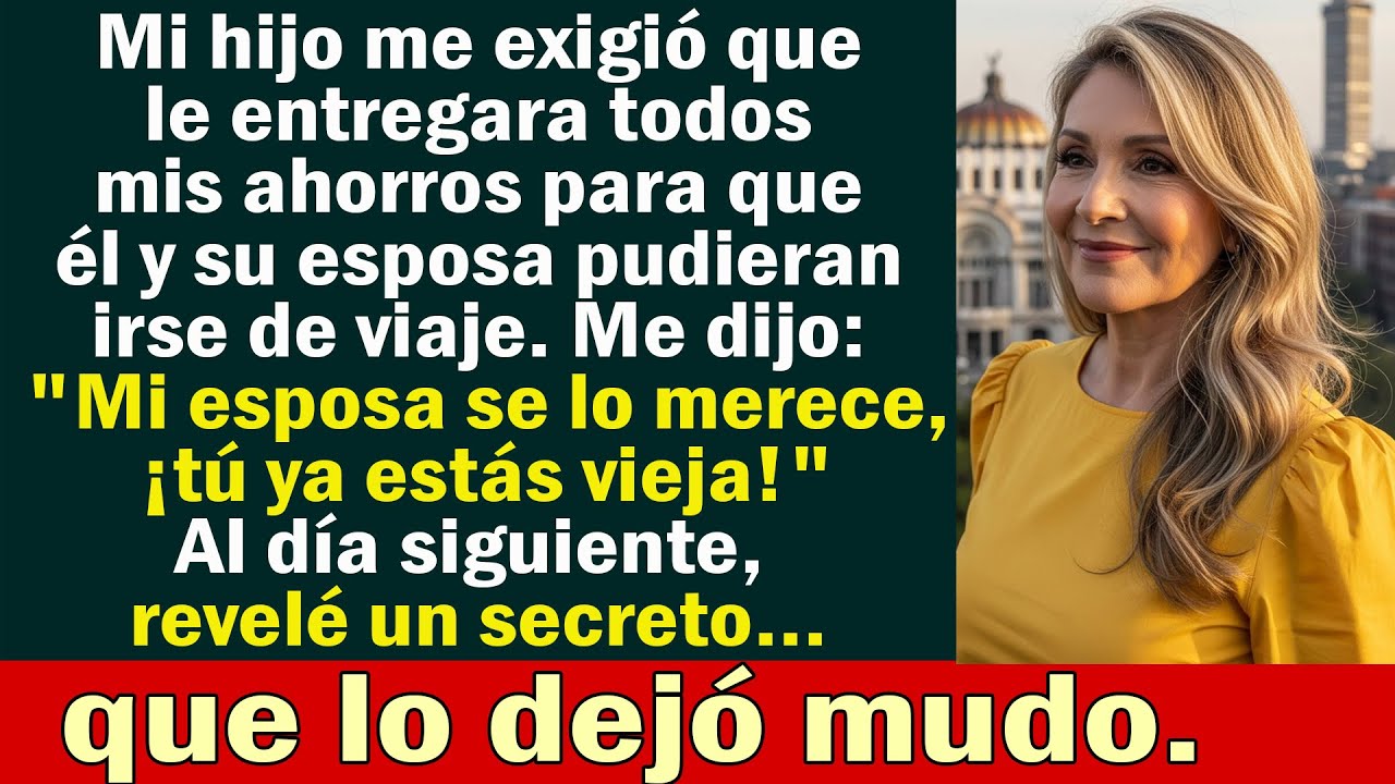 Mi hijo exigió mis ahorros para su viaje — al día siguiente revelé un secreto que lo dejó mudo...