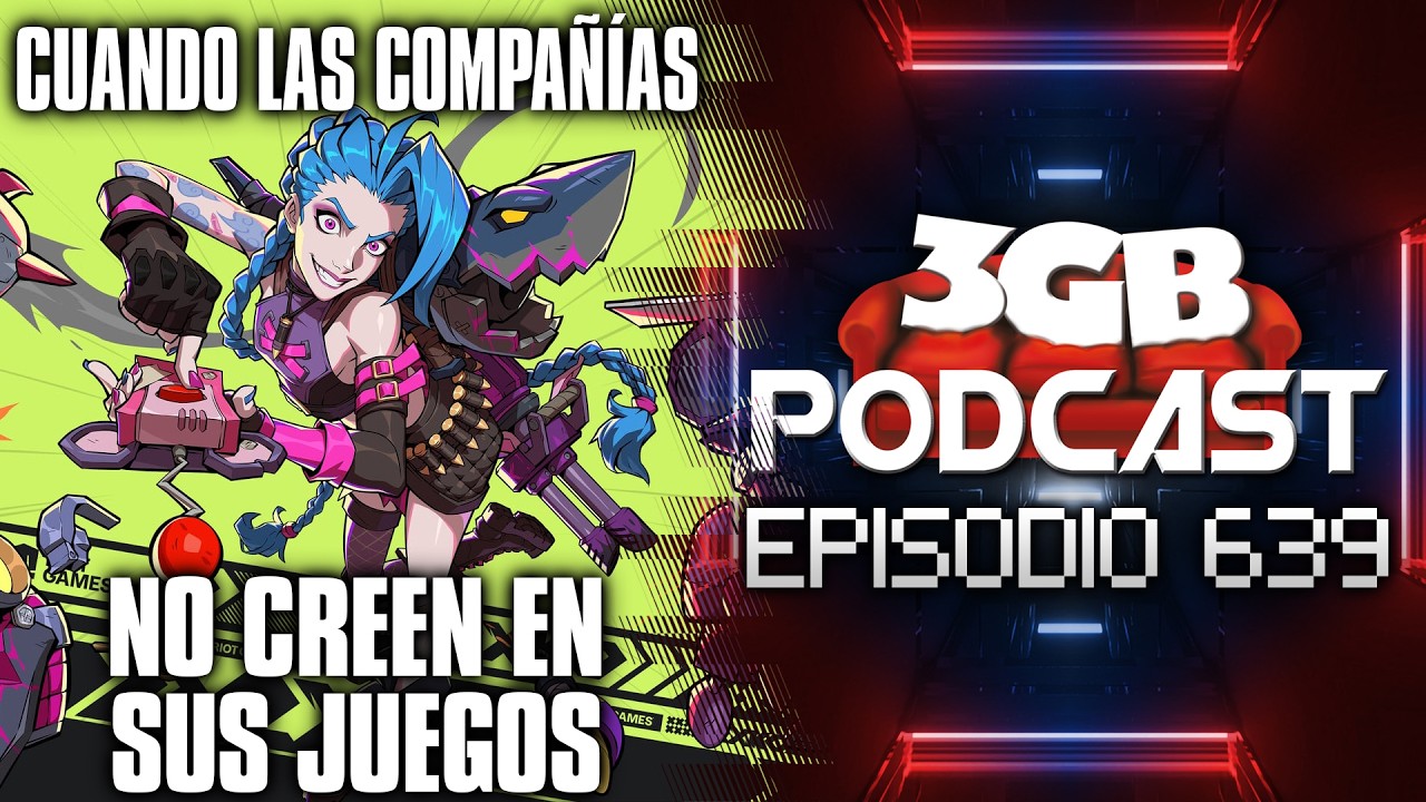 Podcast: Episodio 639, Cuando las compañías no creen en sus juegos | 3GB