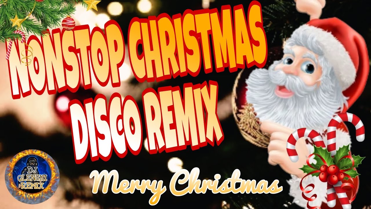 "NEW 2023"  CHRISTMAS NONSTOP REMIX by Dj Glenski REMIX. 