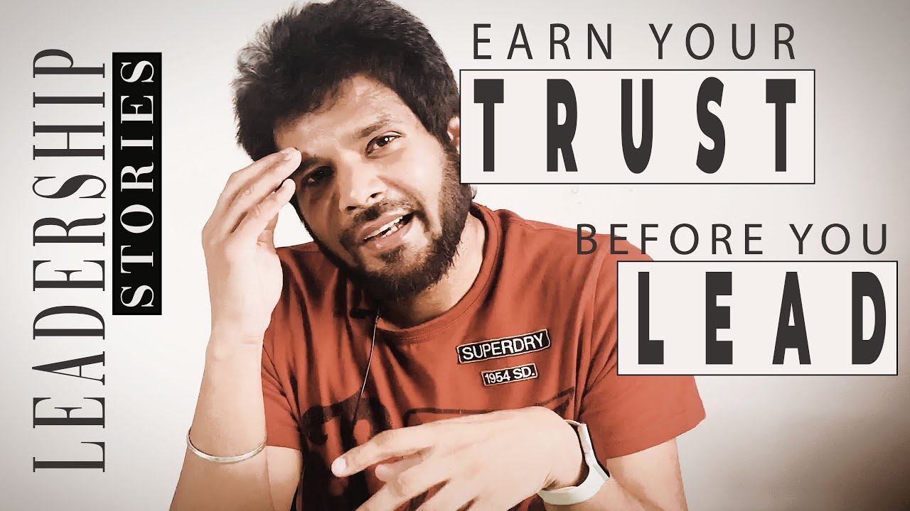 Earn your trust before you lead | EPIC LEADERSHIP STORIES | Trusting Teams | Failure guaranteed | 4k