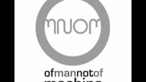 Of Man-Not Of Machine (OMNOM) Kinda Like My Memories