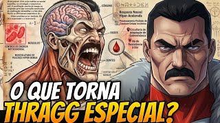 ANATOMIA DE THRAGG - POR QUE ELE É O VILTRUMITA MAIS FORTE? ELE É IMORTAL?