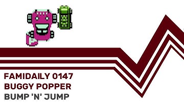 Famidaily - Episode 0147 - Buggy Popper/Bump 