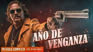 AÑO DE VENGANZA | Peliculas De Accion En Espanol Latino