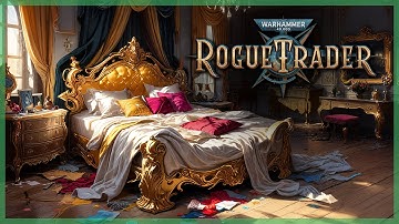 A Rude Awakening // Warhammer 40K: Rogue Trader 57