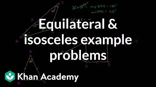 Equilateral and isosceles example problems | Congruence | Geometry | Khan Academy