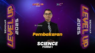 Seminar Level Up - FORM 1 SCIENCE | Pembakaran & Pencemaran Udara