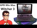 GPD Win Max - Witcher 3