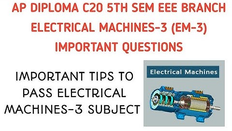 ap diploma c20 eee branch electrical machines-3 subject important questions| tipsto pass EM3 subject