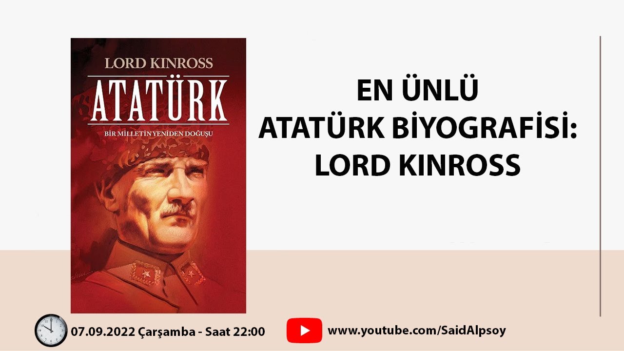 EN ÜNLÜ ATATÜRK BİYOGRAFİSİ: LORD KINROSS