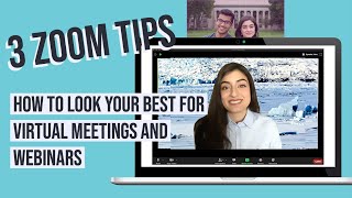 3 Zoom Tips! How to Look YOUR BEST for Virtual Meetings and Webinars