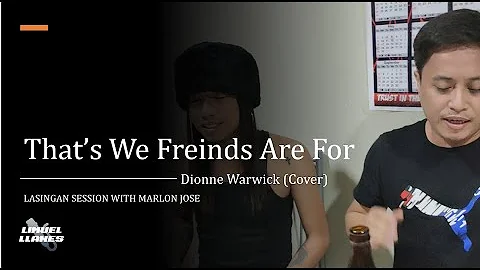 That's What Friends Are For / Lasingan Session - Cover : Limuel Llanes/ Marlon Jose (Dionne Warwick)