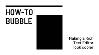How to Bubble: making rich text editor much cooler