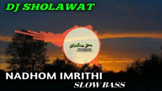 DJ SHOLAWAT // NADHOM IMRITHI - SLOWW BASS