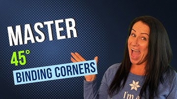 Mastering Quilt Binding: Secrets to Perfect 45-Degree Angles!
