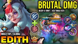 100% DEADLY! EDITH BEST BUILD 2025 | BUILD TOP 1 GLOBAL EDITH GAMEPLAY | MOBILE LEGENDS✓