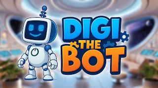 Digi the Bot - Intro