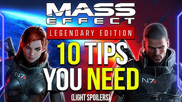 Mass Effect Legendary Edition - TOP 10 TIPS You NEED To Know