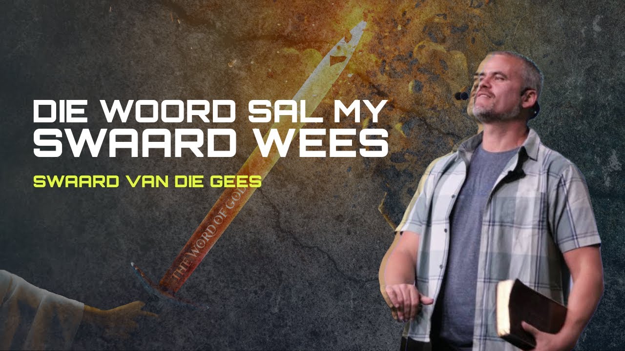 God se Woord sal my swaard wees!
