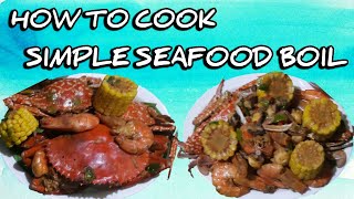 How to Cook Simple Seafood Boil