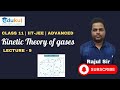 Class 11 | Kinetic Theory Of Gaes | Physics | by Rajul Singhal Sir