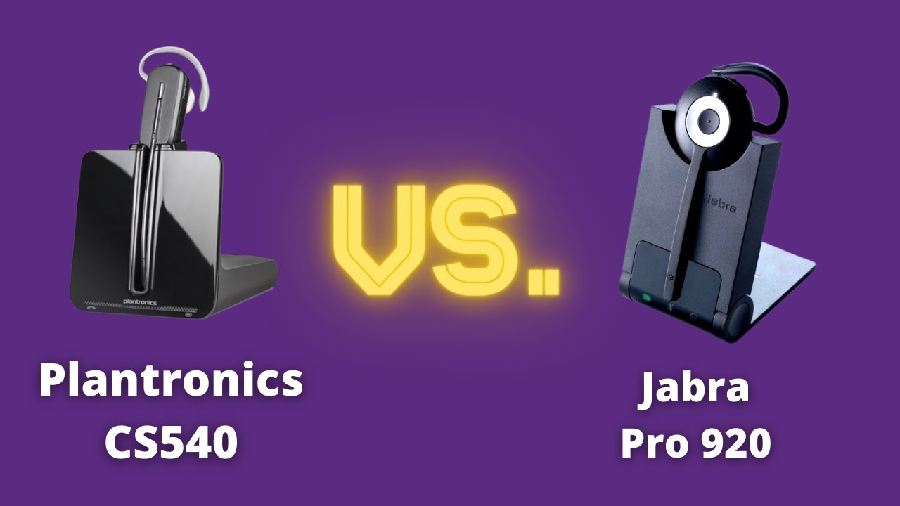 Plantronics CS540 Vs. Jabra Pro 920 In 