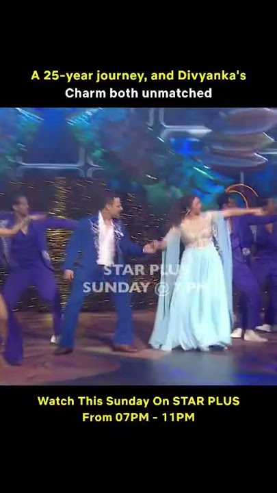 A 25-year Journey, and Divyanka's Charm Unmatched #starplus #star