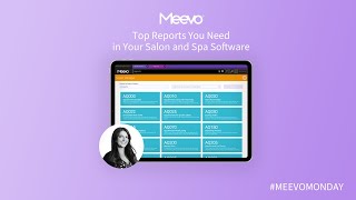 Meevo Monday- Top Reports You Need in Your Salon and Spa Software
