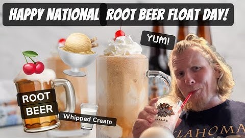 Happy National Root Beer Float Day!