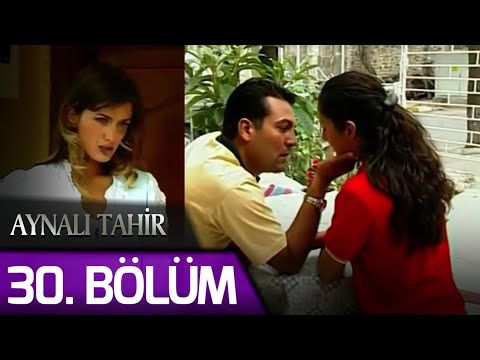 Aynalı Tahir 30. Bölüm