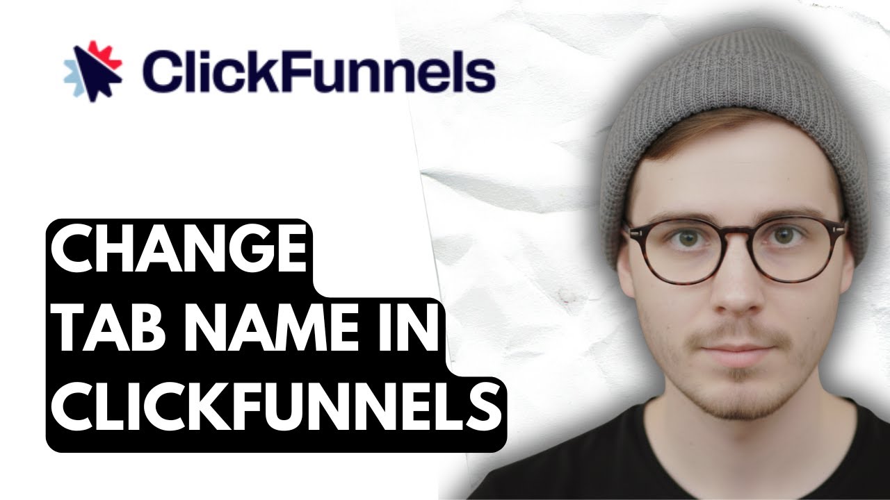 How To Change Tab Name In Clickfunnels [2026 Guide]