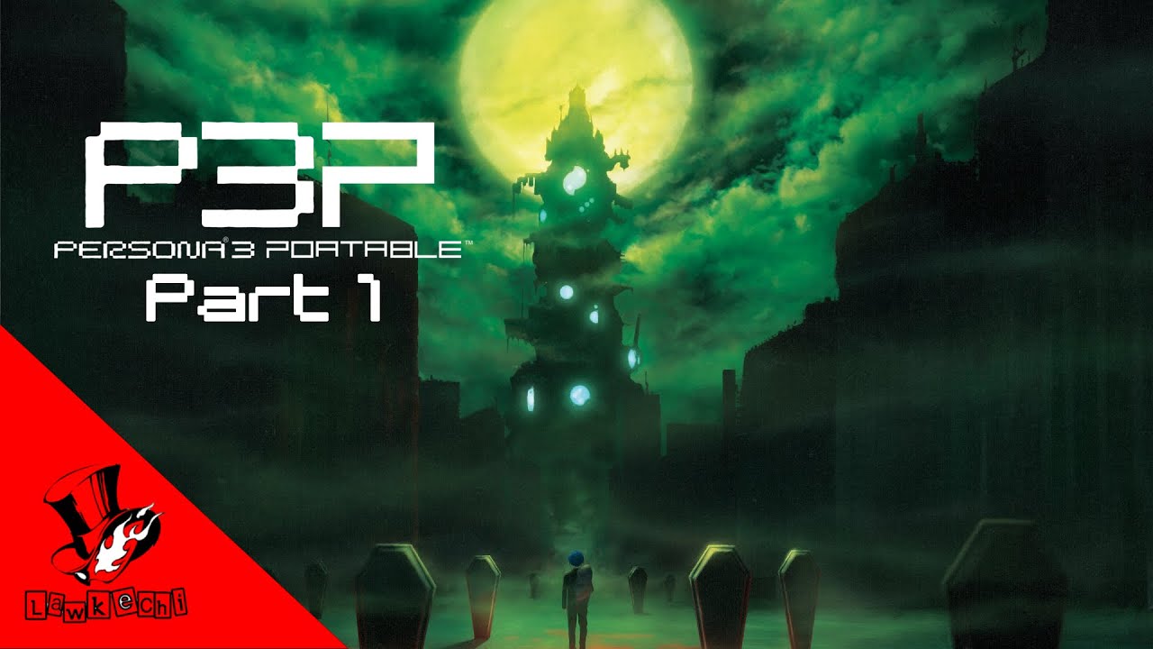 Persona 3 Portable | Walkthrough | Part 1 | Gekkoukan High