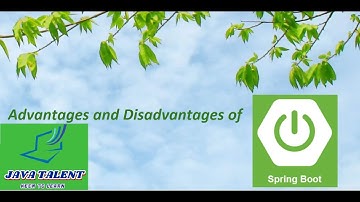 Advantages and Disadvantages of Spring Boot | JavaTalent