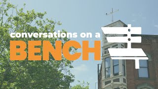 Conversations on a Bench - Bread of Life Mission - Part 2