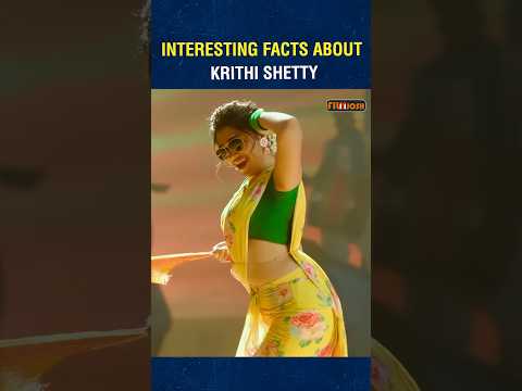 intresting facts about Krithi Shetty #shortsvideo #shortsfeed #krithishetty #viral #trending #facts