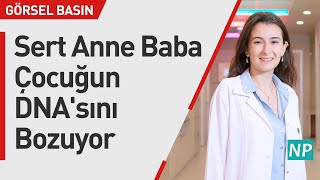 Sert Anne Baba Çocuğun DNA'sını Bozuyor